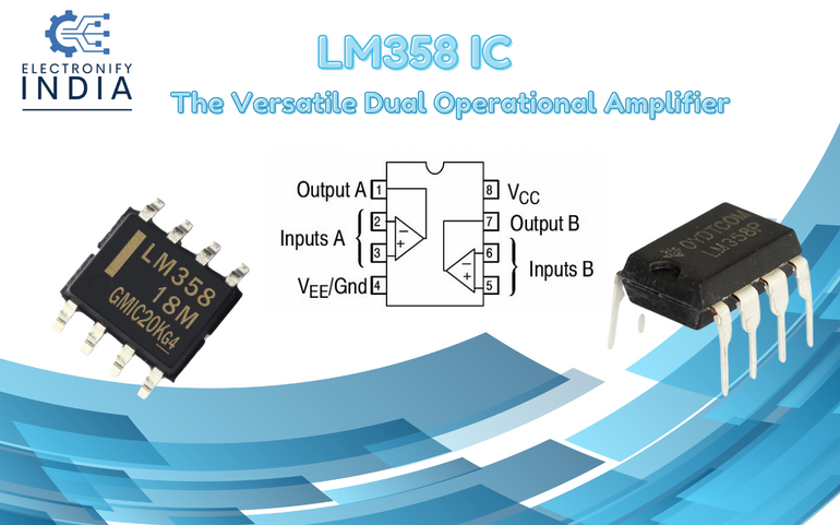 LM358 IC – The Versatile Dual Operational Amplifier – ElectronifyIndia